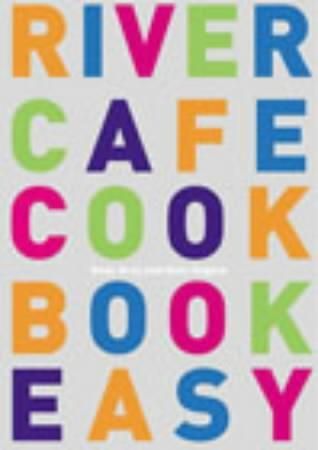 River cafe cook book easy