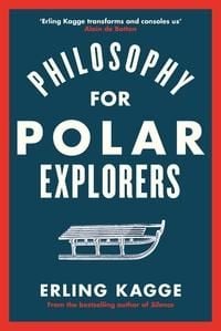 Philosophy for Polar explorers