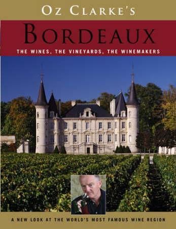 Oz Clarke's Bordeaux