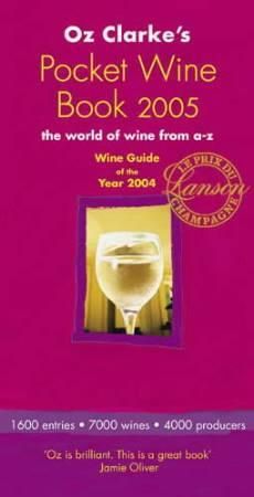Oz Clarke's pocket wine book 2005