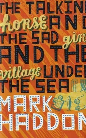 The talking horse and the sad girl and the village under the sea