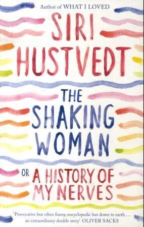 The shaking woman, or A history of my nerves