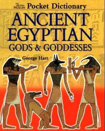 Pocket dictionary of ancient egyptian gods and goddesses