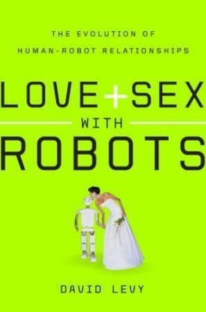 Love and sex with robots