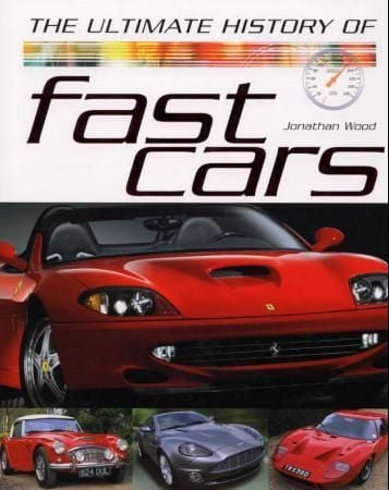 The ultimate history of fast cars