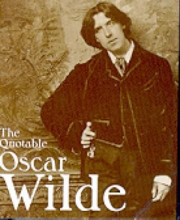 The quotable Oscar Wilde