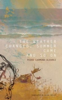 The weather changed, summer came and so on