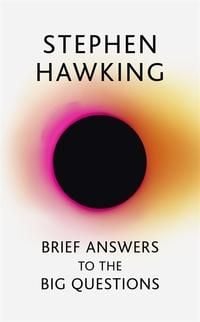 Brief answers to the big questions