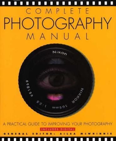 Complete photography manual