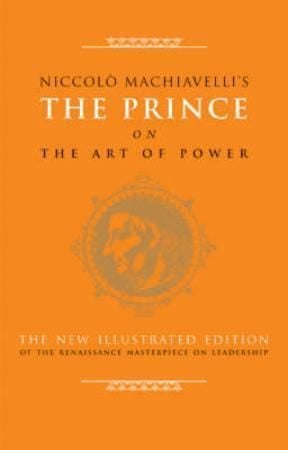 The prince on the art of power