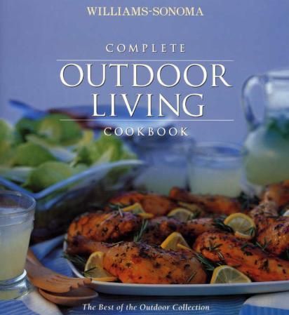 Complete outdoor living cookbook