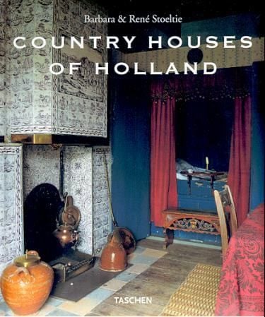 Country houses of Holland = Landhäuser in Holland = Les maisons romantiques de Hollande