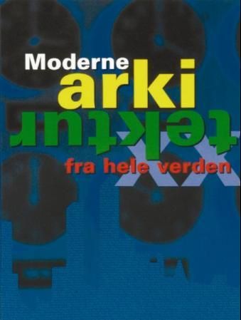 Moderne arkitektur fra hele verden