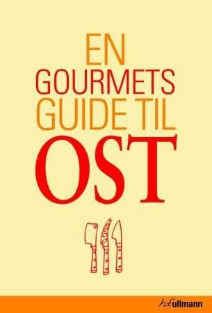 En gourmets guide til ost