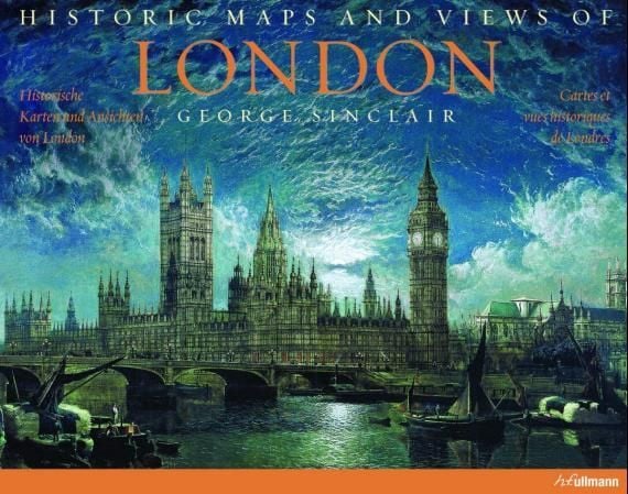 Historic maps and views of London = Historische Karten und Ansichten von London = Cartes et vues historiques de Londres