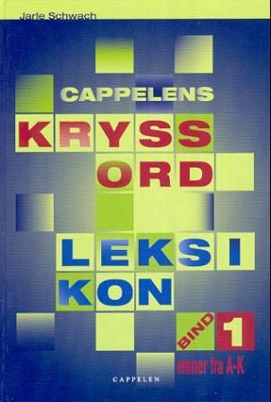Cappelens kryssordleksikon. Bd. 1