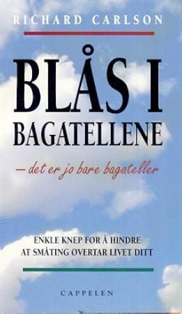 Blås i bagatellene, det er jo bare bagateller