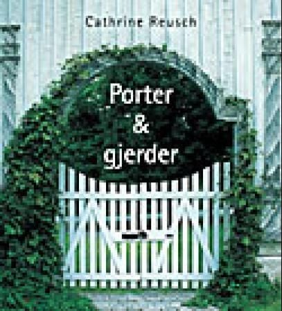 Porter og gjerder