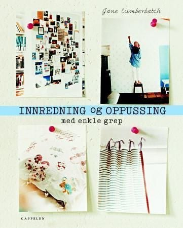 Innredning og oppussing med enkle grep