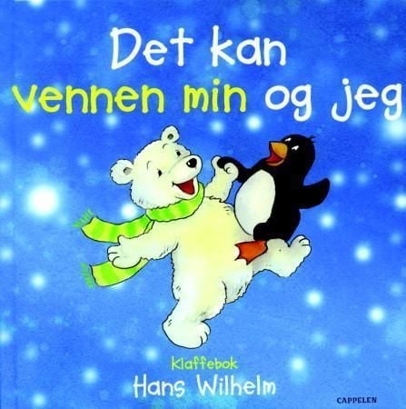 Det kan vennen min og jeg