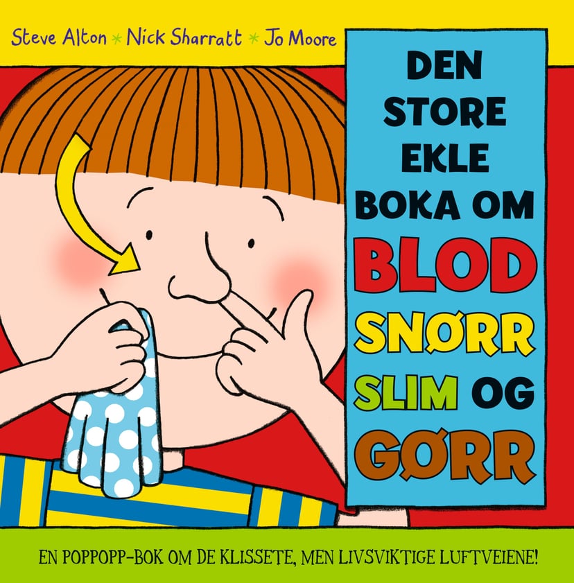 Den store ekle boka om blod, snørr, slim og gørr