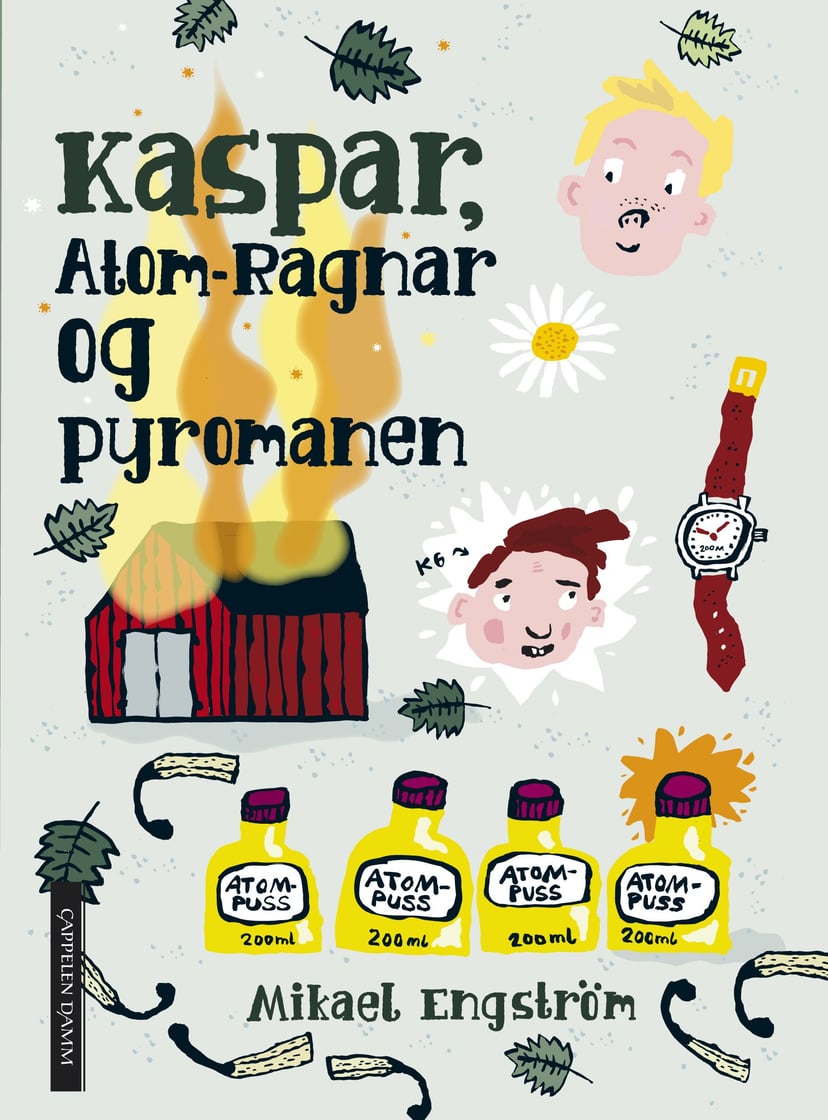 Kaspar, Atom-Ragnar og pyromanen