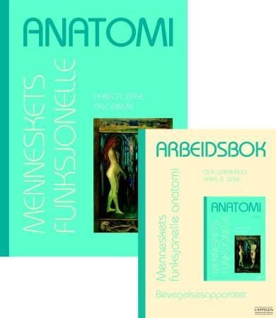 Menneskets funksjonelle anatomi ; Arbeidsbok - menneskets funksjonelle anatomi : bevegelsesapparatet