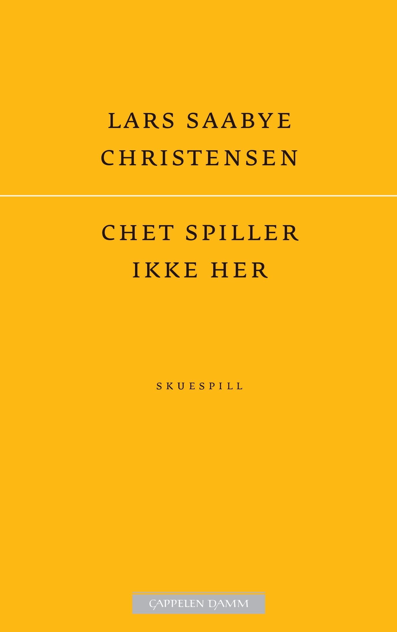 Chet spiller ikke her