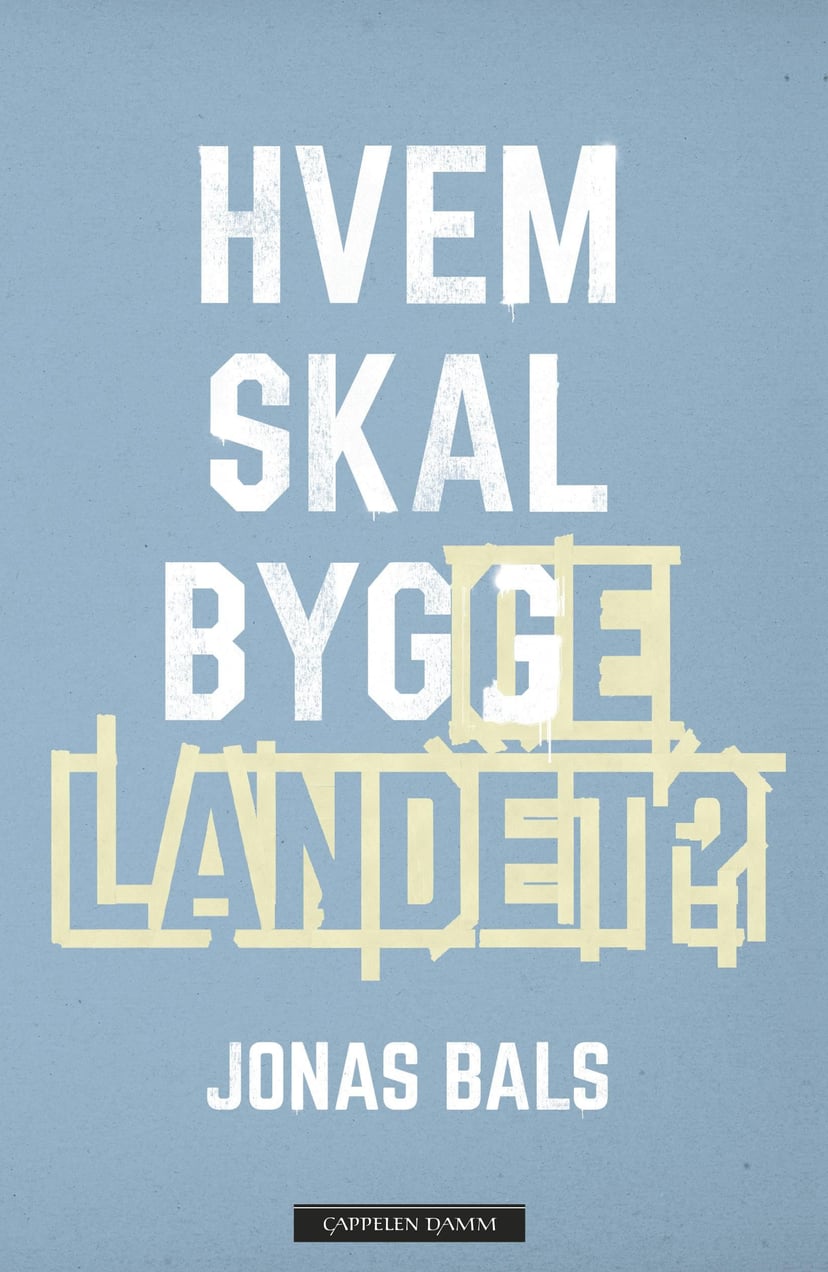 Hvem skal bygge landet?