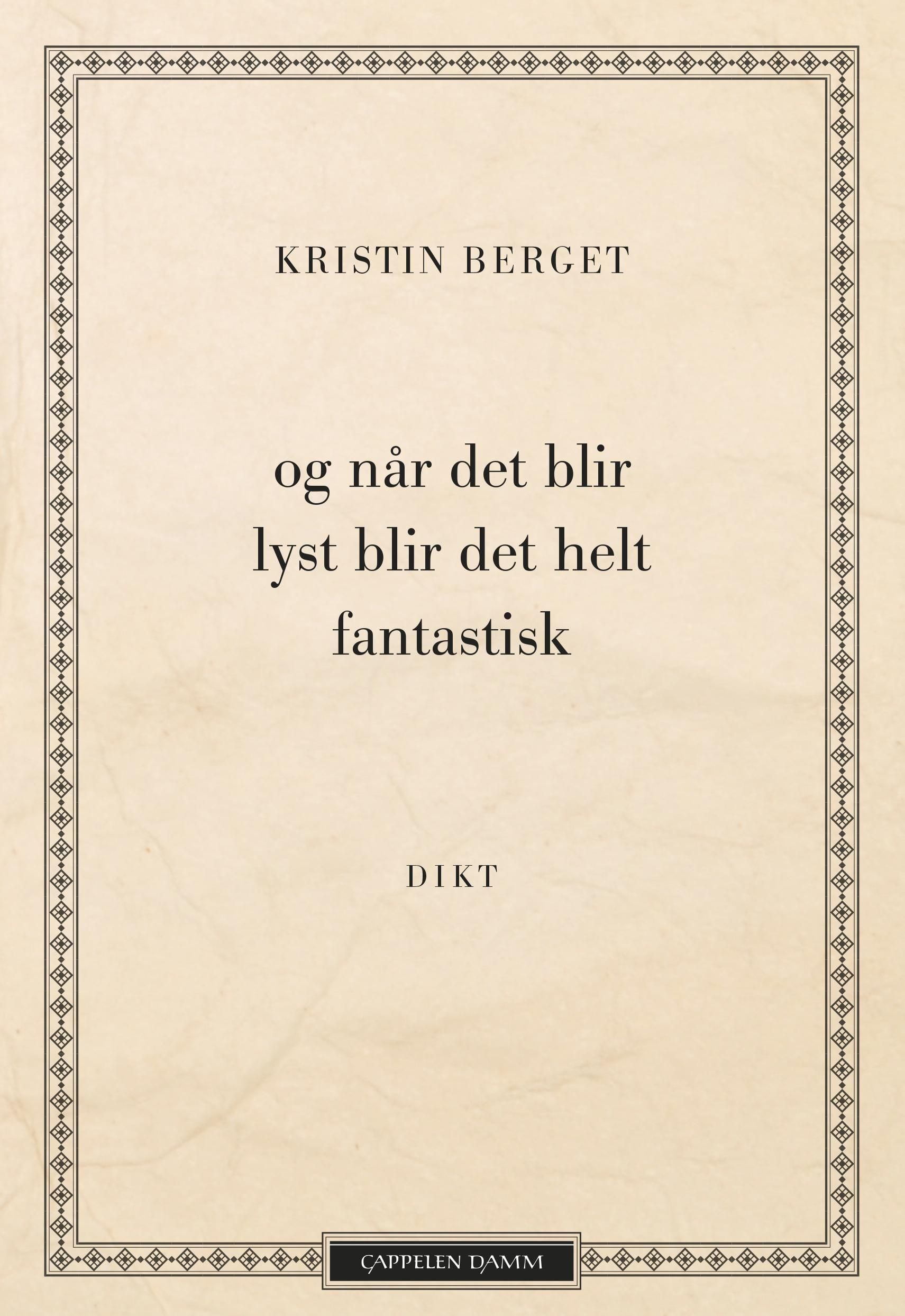 Og når det blir lyst blir det helt fantastisk