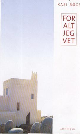 For alt jeg vet