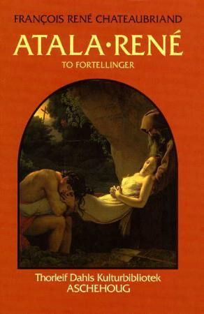 Atala ; René : to fortellinger