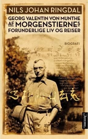 Georg Valentin von Munthe af Morgenstiernes forunderlige liv og reiser