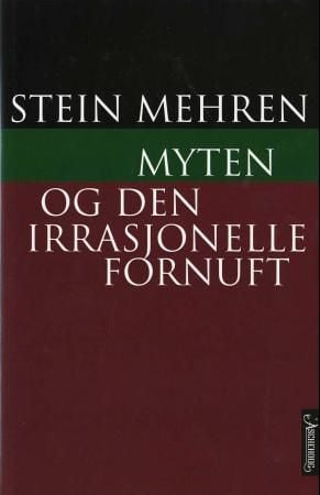 Myten og den irrasjonelle fornuft
