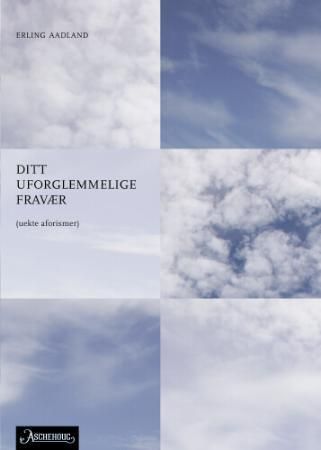 Ditt uforglemmelige fravær