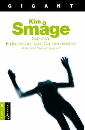 Sub rosa ; En kjernesunn død ; Containerkvinnen