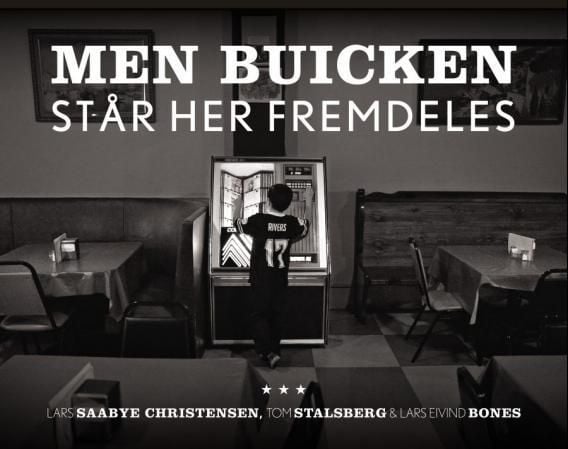 Men Buicken står her fremdeles
