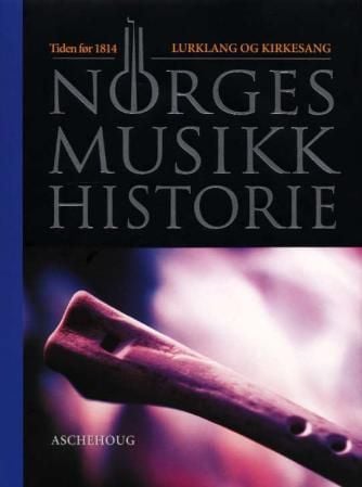 Norges musikkhistorie. Bd. 1