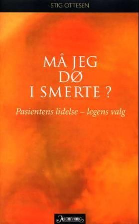 Må jeg dø i smerte?