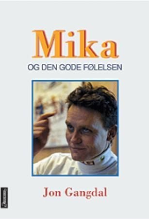 Mika og den gode følelsen