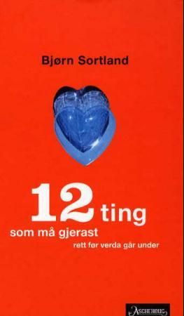 12 ting som må gjerast rett før verda går under