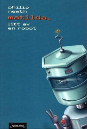 Matilda, litt av en robot
