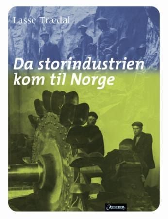 Da storindustrien kom til Norge