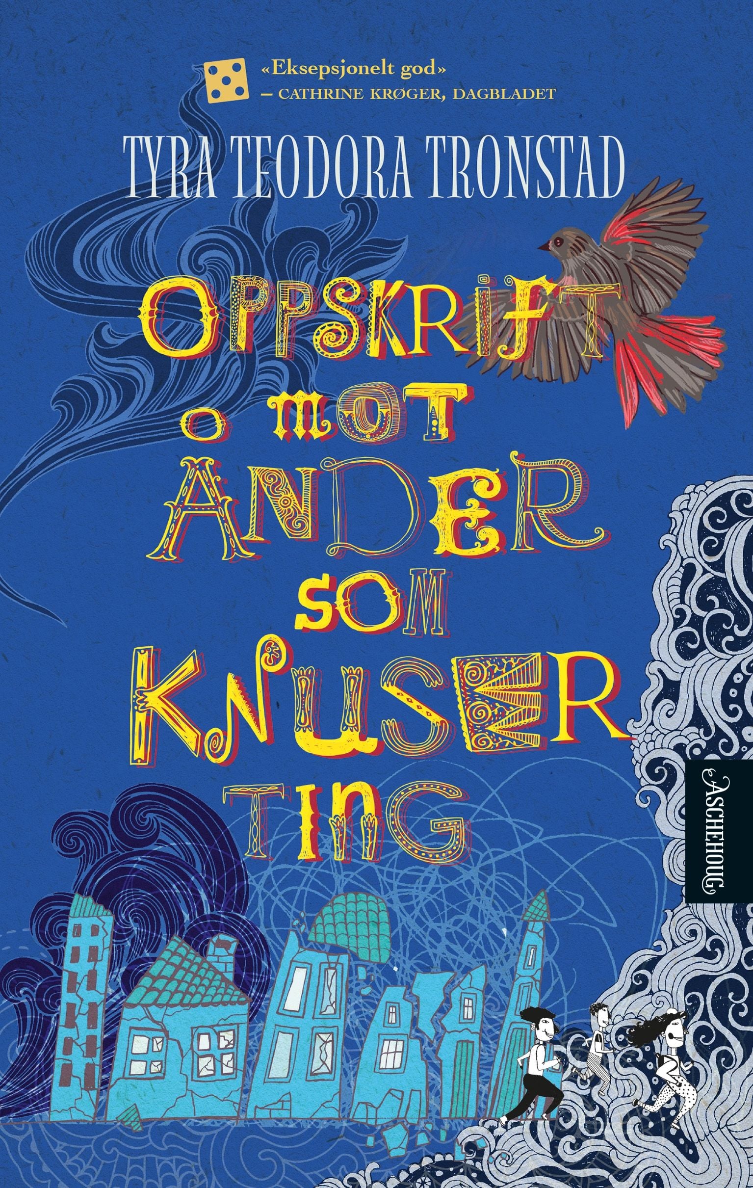Oppskrift mot ånder som knuser ting
