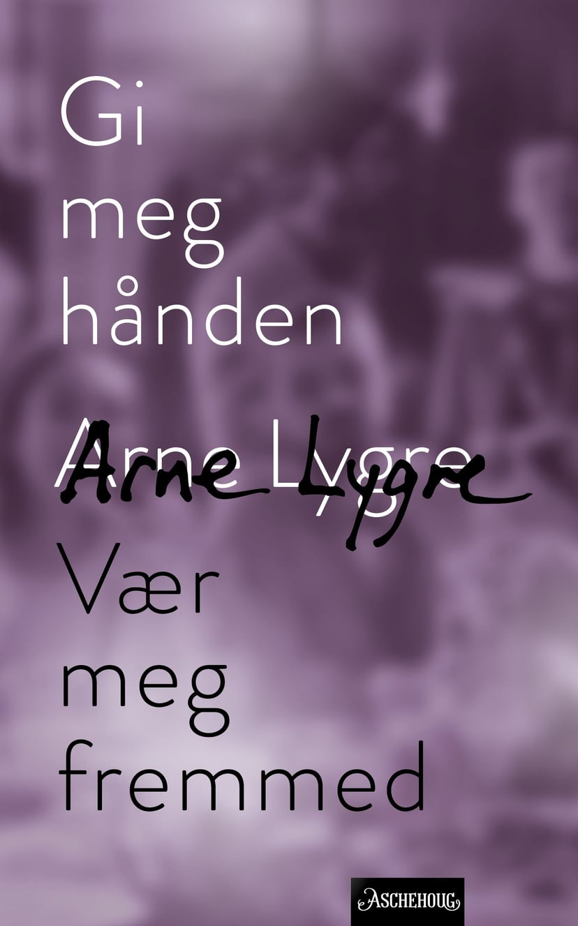 Gi meg hånden og Vær meg fremmed