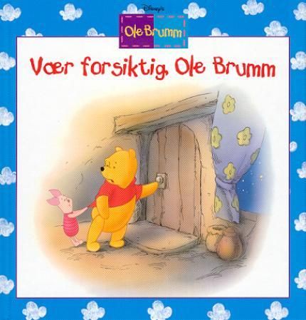 Vær forsiktig, Ole Brumm