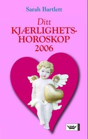 Ditt kjærlighetshoroskop 2006