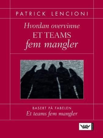 Hvordan overvinne et teams fem mangler