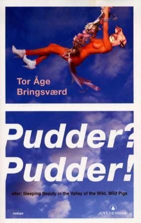 Pudder? Pudder!, eller: Sleeping beauty in the valley of the wild, wild pigs