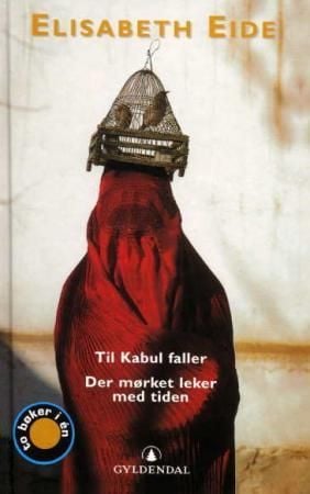 Til Kabul faller ; Der mørket leker med tiden